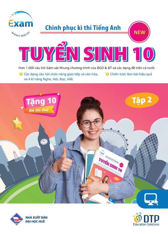 CHINH PHỤC KÌ THI TIẾNG ANH​ TUYỂN SINH 10​