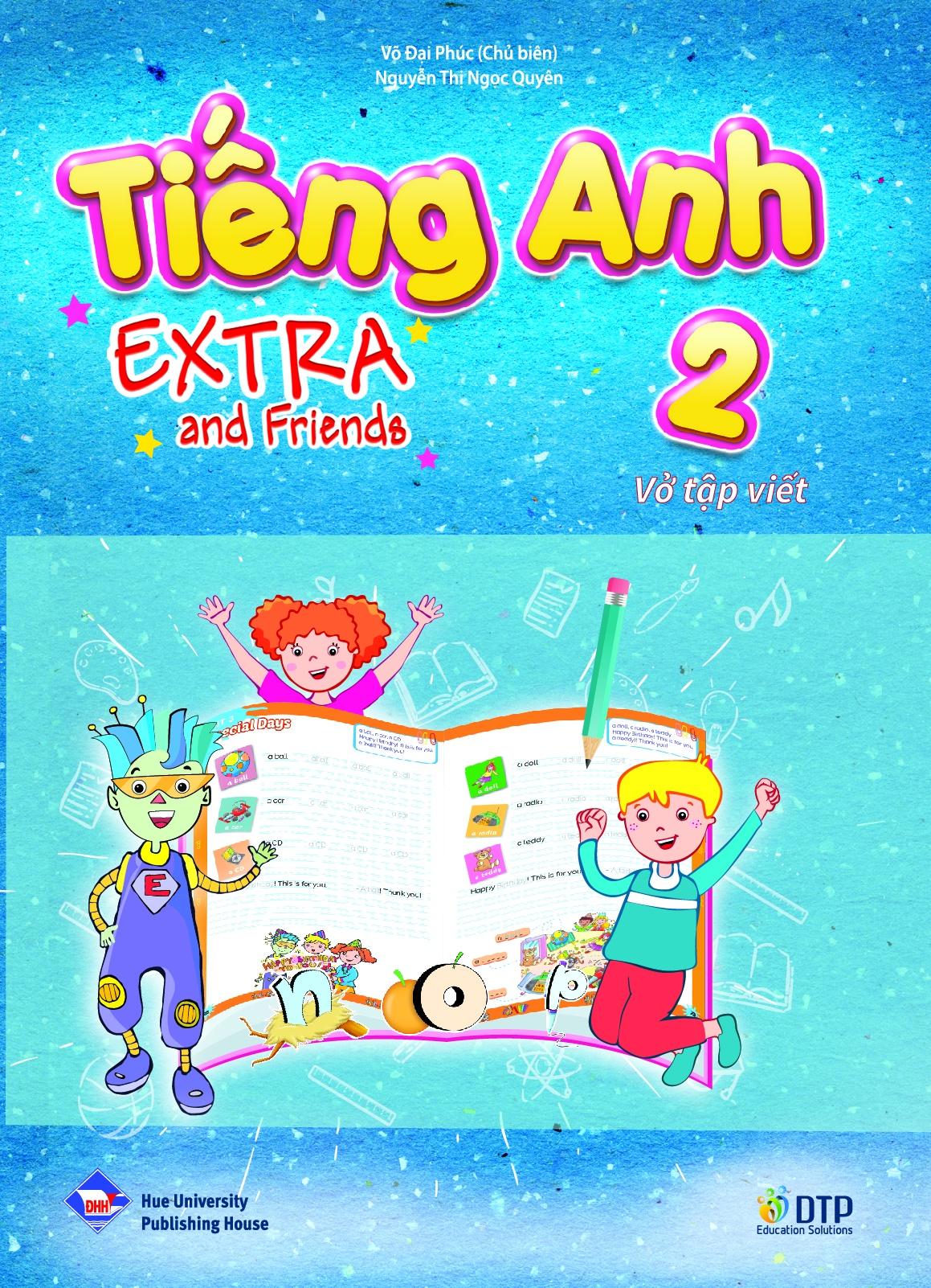 Tiếng Anh 2 Extra and Friends - Vở tập viết