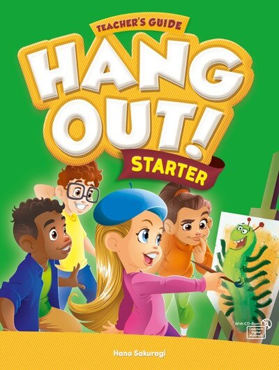 Hang Out Starter - Teacher’s Guide with Classroom Digital Materials