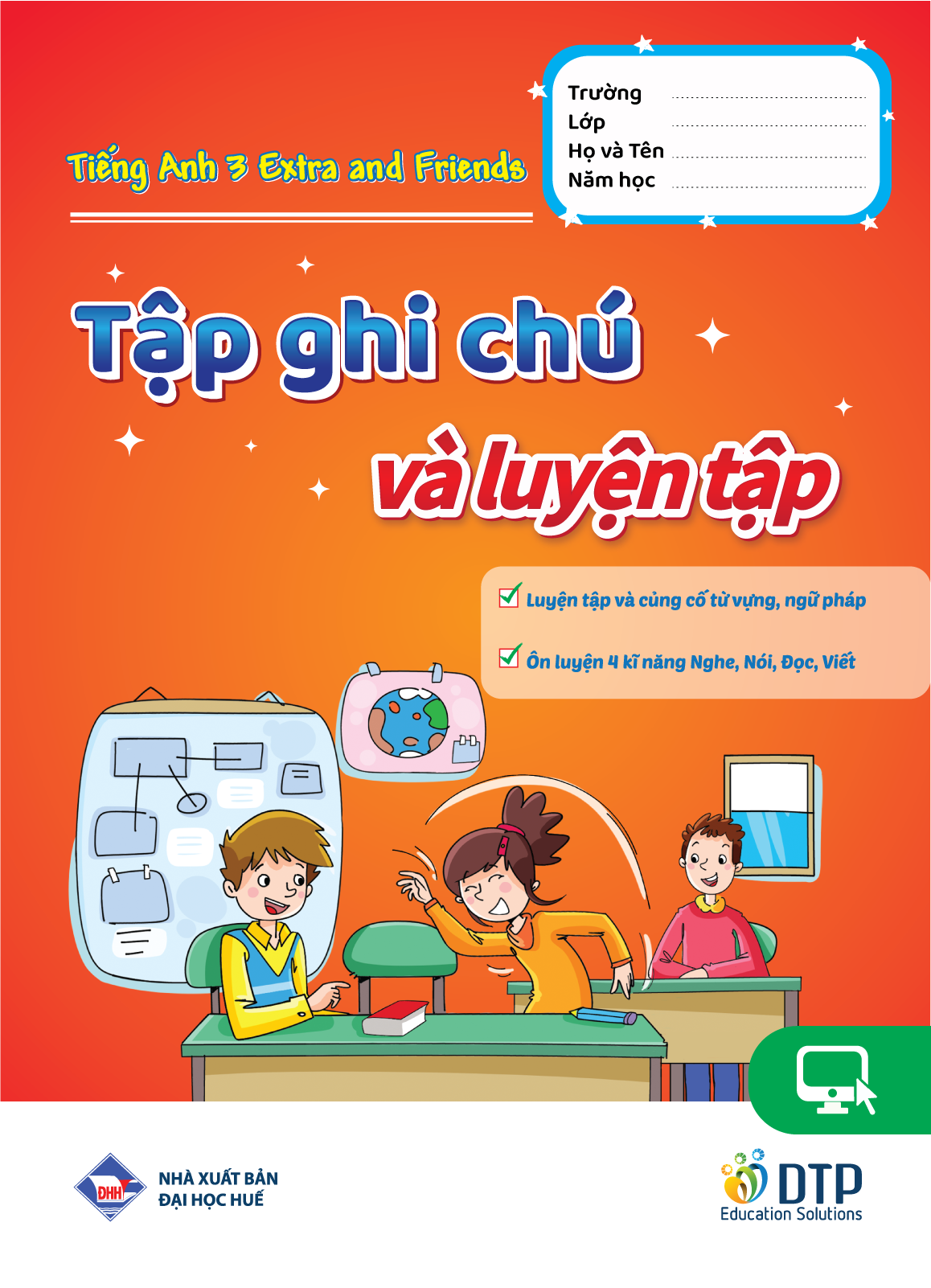 Tiếng Anh 3 Extra and Friends - Tập ghi chú và luyện tập