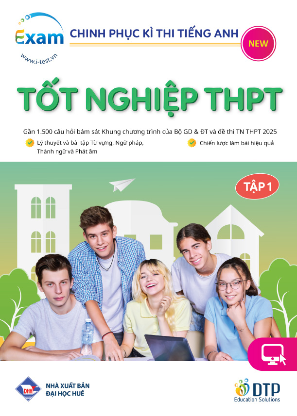 Chinh phục kì thi tốt nghiệp THPT -  Môn Tiếng Anh (Tập 1)