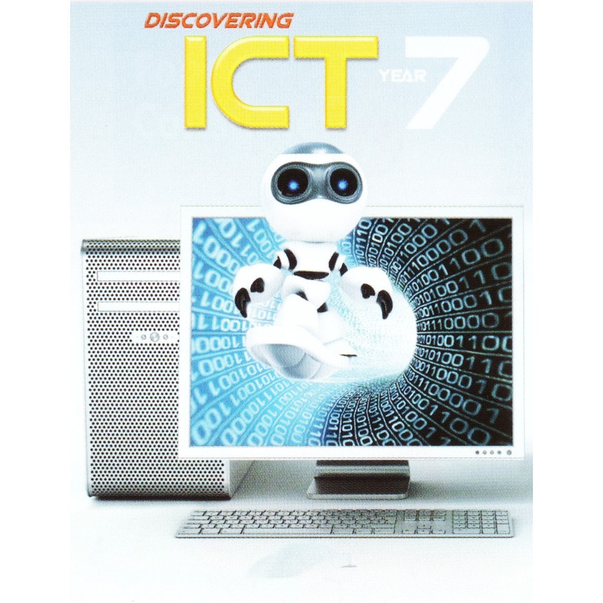 Discovering ICT Textbook Year 7