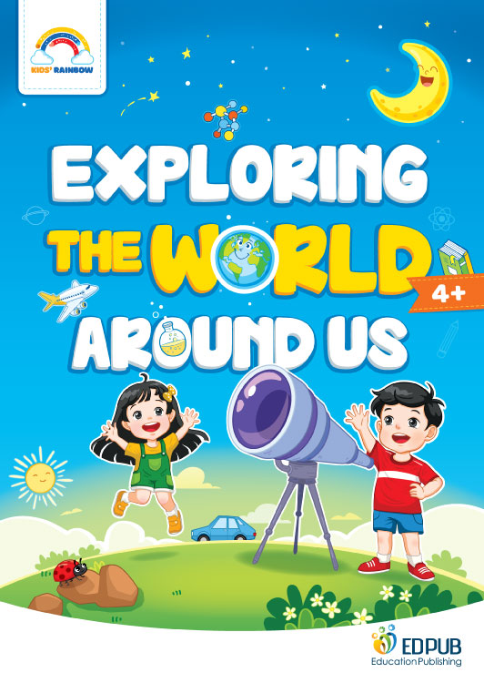 Exploring The World Around US 4+